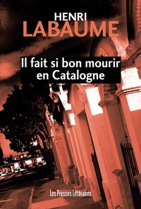 Image de IL FAIT SI BON MOURIR EN CATALOGNE