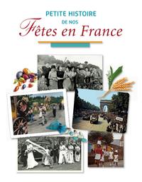 Picture of PETITE HISTOIRE DE NOS FETES EN FRANCE