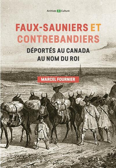 Picture of Faux-sauniers et contrebandiers déportés au Canada au nom du roi