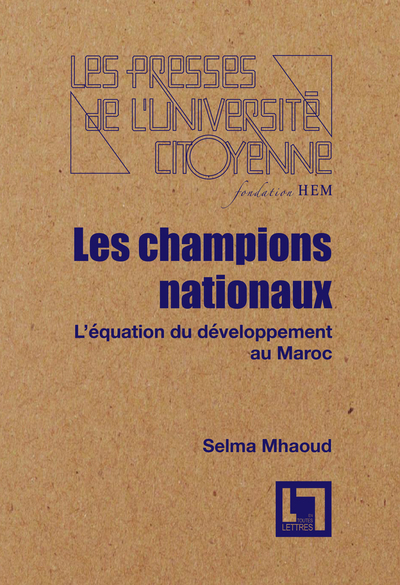 Image de Les champions nationaux, l'équation du développement au Maroc