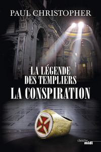 Image de La Légende des Templiers - tome 4 La Conspiration