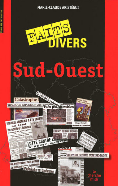 Picture of Guide des faits divers, Sud-Ouest