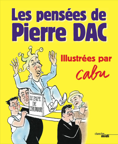 Picture of Les Pensées de Pierre Dac - Illustrées par Cabu