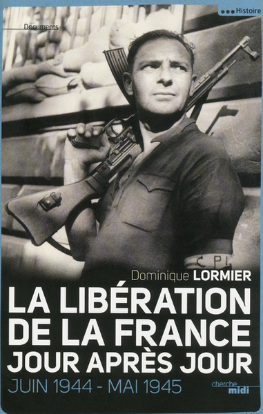 Picture of La Libération de la France, jour après jour