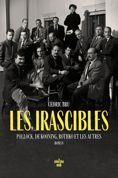 Image de Les irascibles - Pollock, De Kooning, Rothko et les autres