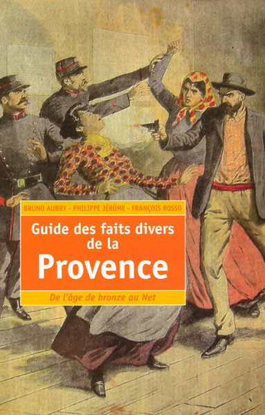 Image de Guide des faits divers de la Provence de l'âge du bronze au Net