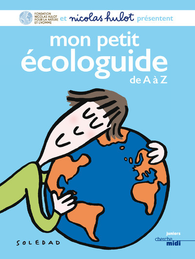 Image de Mon petit écologuide de A à Z (nouvelle édition entièrement revue)