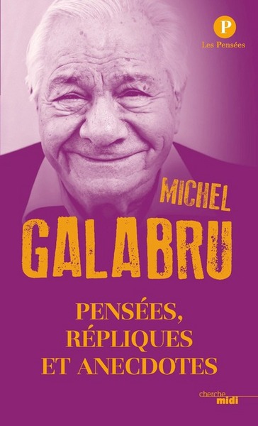 Picture of Pensées, répliques et anecdotes Michel Galabru
