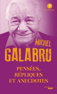 Picture of Pensées, répliques et anecdotes Michel Galabru
