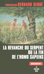 Picture of La revanche du serpent ou la fin de l'homo sapiens