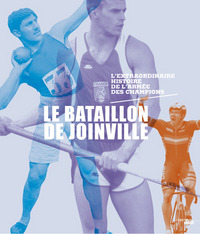 Image de Le bataillon de Joinville - L'extraordinaire histoire de l'armée des champions