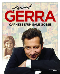 Picture of Laurent Gerra - Carnets d'un sale gosse