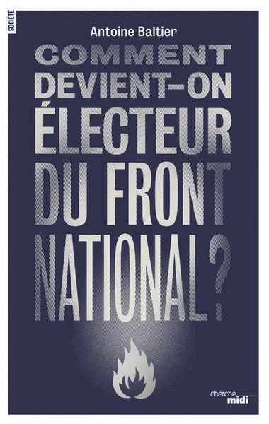 Picture of Comment devient-on électeur du Front National ?