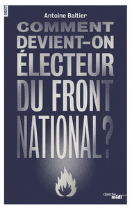 Picture of Comment devient-on électeur du Front National ?