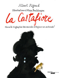 Picture of La Castafiore - Nouvelle biographie très enrichie et toujours non autorisée !