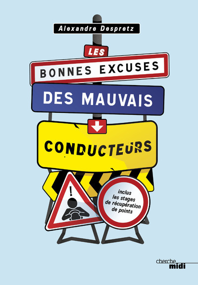 Picture of Les bonnes excuses des mauvais conducteurs