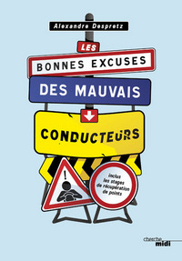 Picture of Les bonnes excuses des mauvais conducteurs