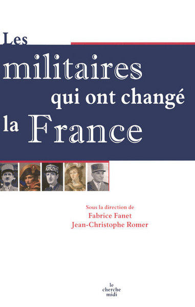 Picture of Les militaires qui ont changé la France