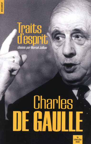 Picture of De Gaulle, traits d'esprit (nouvelle édition)