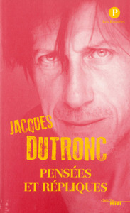 Picture of Pensées et répliques Jacques Dutronc
