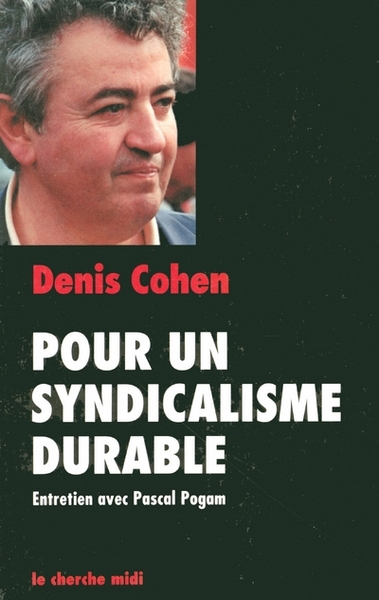 Image de Pour un syndicalisme durable entretiens avec Pascal Pogam