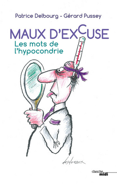 Picture of Maux d'excuse - Les mots de l'hypocondrie