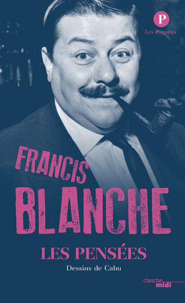 Picture of Les pensées de Francis Blanche