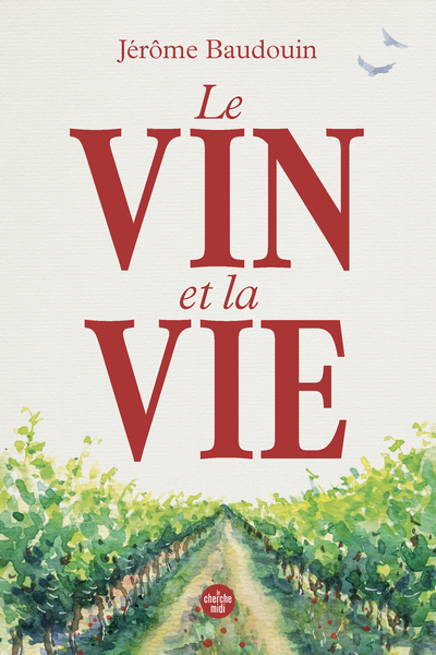 Picture of Le vin et la vie