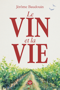 Picture of Le vin et la vie