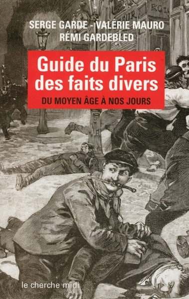 Image de Guide du Paris des faits divers du Moyen âge à nos jours