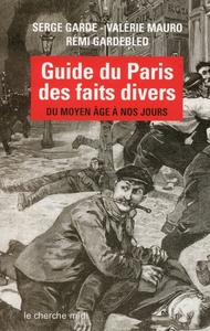 Image de Guide du Paris des faits divers du Moyen âge à nos jours