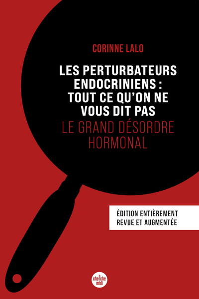 Image de Les Perturbateurs endocriniens : tout ce qu'on ne vous dit pas - Le grand désordre hormonal (Nouvelle édition)