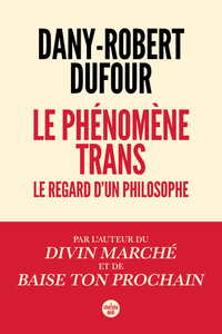 Image de Le phénomène trans - Le regard d'un philosophe
