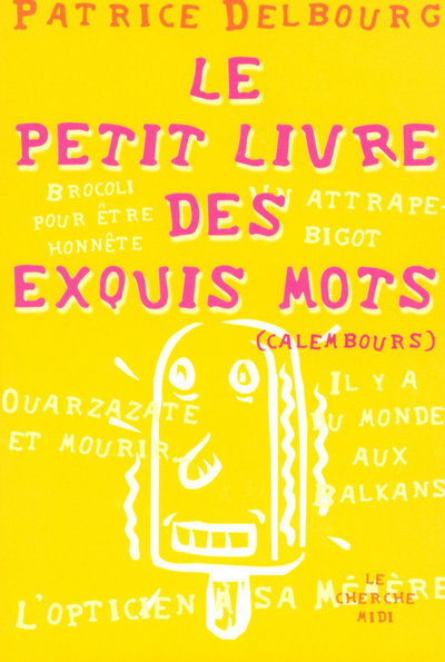 Picture of Le petit livre des exquis mots