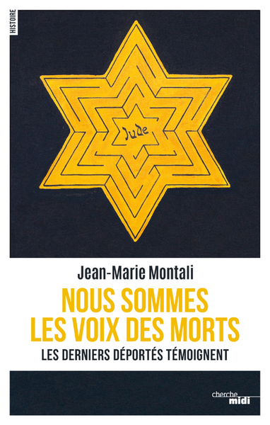 Picture of Nous sommes les voix des morts - Les derniers déportés témoignent