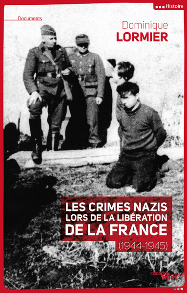 Image de Les crimes nazis lors de la libération de la France (1944-1945)