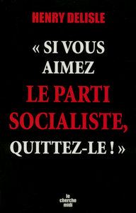 Image de Si vous aimez le parti socialiste, quittez-le