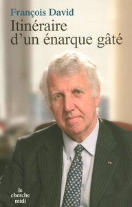 Image de Itinéraire d'un énarque gâté