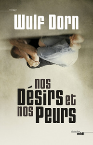 Image de Nos désirs et nos peurs