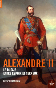 Picture of ALEXANDRE II LA RUSSIE ENTRE ESPOIR ET TERREUR
