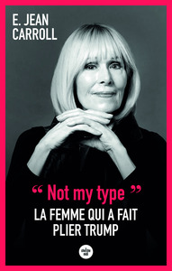 Picture of Not my type : La femme qui a fait plier Trump