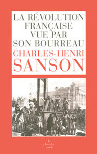 Image de Charles-Henri Sanson, la révolution française vue par son bourreau