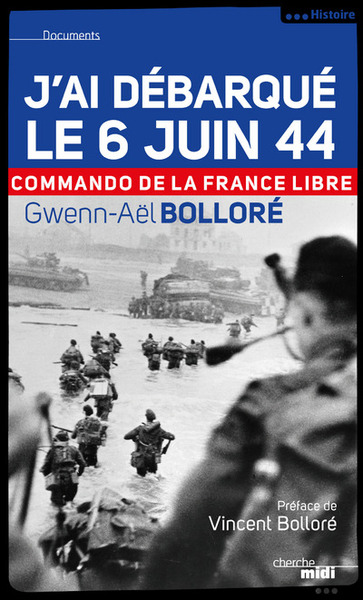 Image de J'ai débarqué le 6 juin 44 - Commando de la France Libre -nouvelle édition-