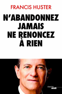 Picture of N'abandonnez jamais, ne renoncez à rien