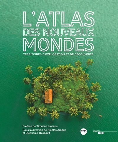 Image de Atlas des nouveaux mondes - Territoires d'exploration et de découverte