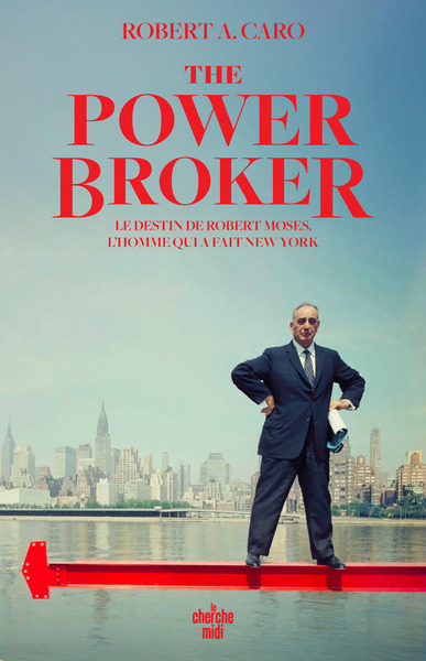 Picture of The Power Broker - Le destin de Robert Moses, l'homme qui a fait New York