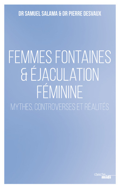 Image de Femmes fontaines & éjaculation féminine - Mythes, controverses et réalités