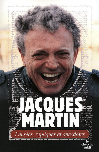 Picture of Pensées, répliques et anecdotes - Jacques Martin