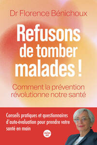 Image de Refusons de tomber malades ! Comment la prévention révolutionne notre santé