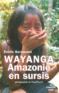 Picture of Wayanga Amazonie en sursis